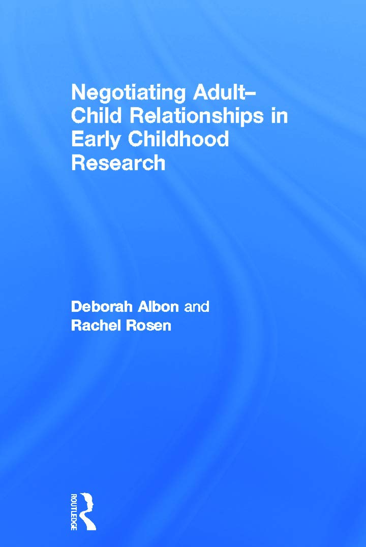 Negotiating Adult-Child Relationships in Early Childhood Research Social Sciences