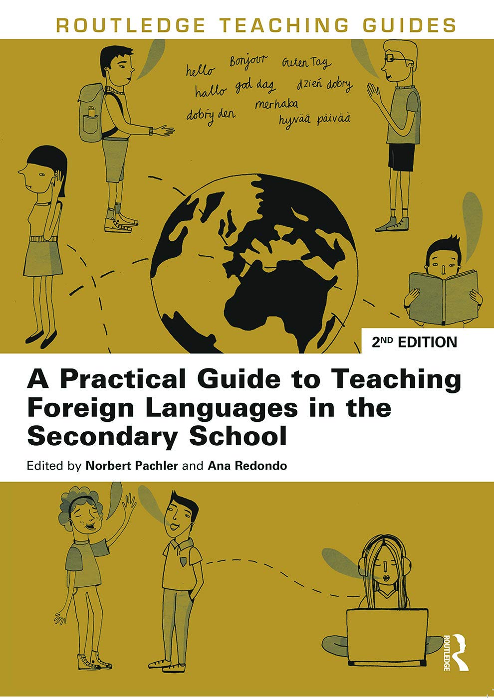 A Practical Guide to Teaching Foreign Languages in the Secondary School (Routledge Teaching Guides) Social Sciences