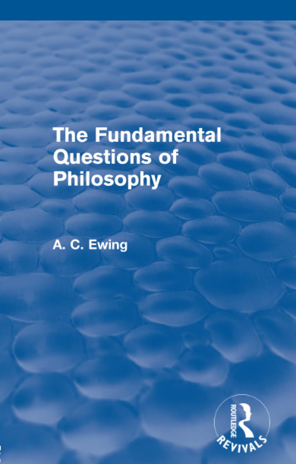 The Fundamental Questions of Philosophy (Routledge Revivals) Philosophy