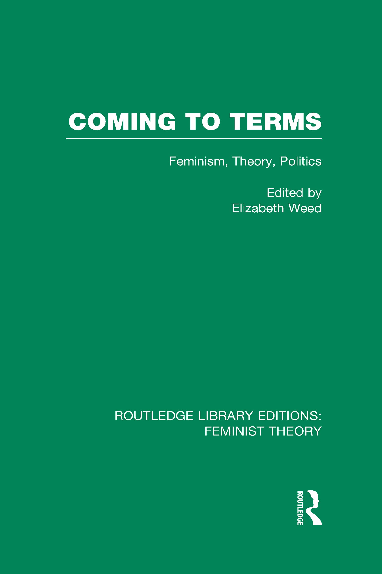 Coming to Terms: Feminism, Theory, Politics (Routledge Library Editions: Feminist Theory) Books