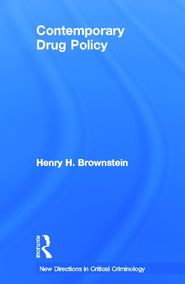Contemporary Drug Policy (New Directions in Critical Criminology) Law