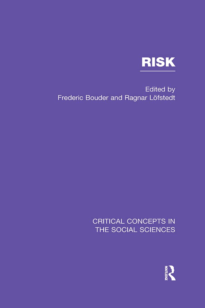 Risk (Critical Concepts in the Social Sciences) Social Sciences