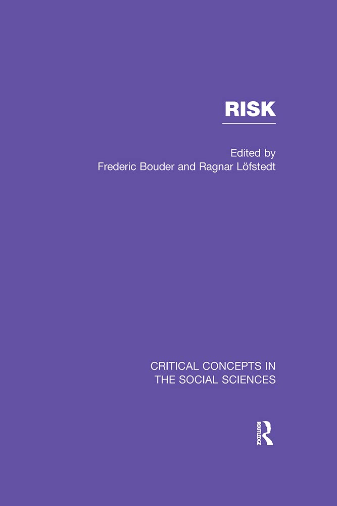 Risk (Critical Concepts in the Social Sciences) Social Sciences