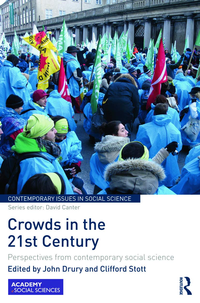 Crowds in the 21st Century: Perspectives from contemporary social science (Contemporary Issues in Social Science) Social Sciences