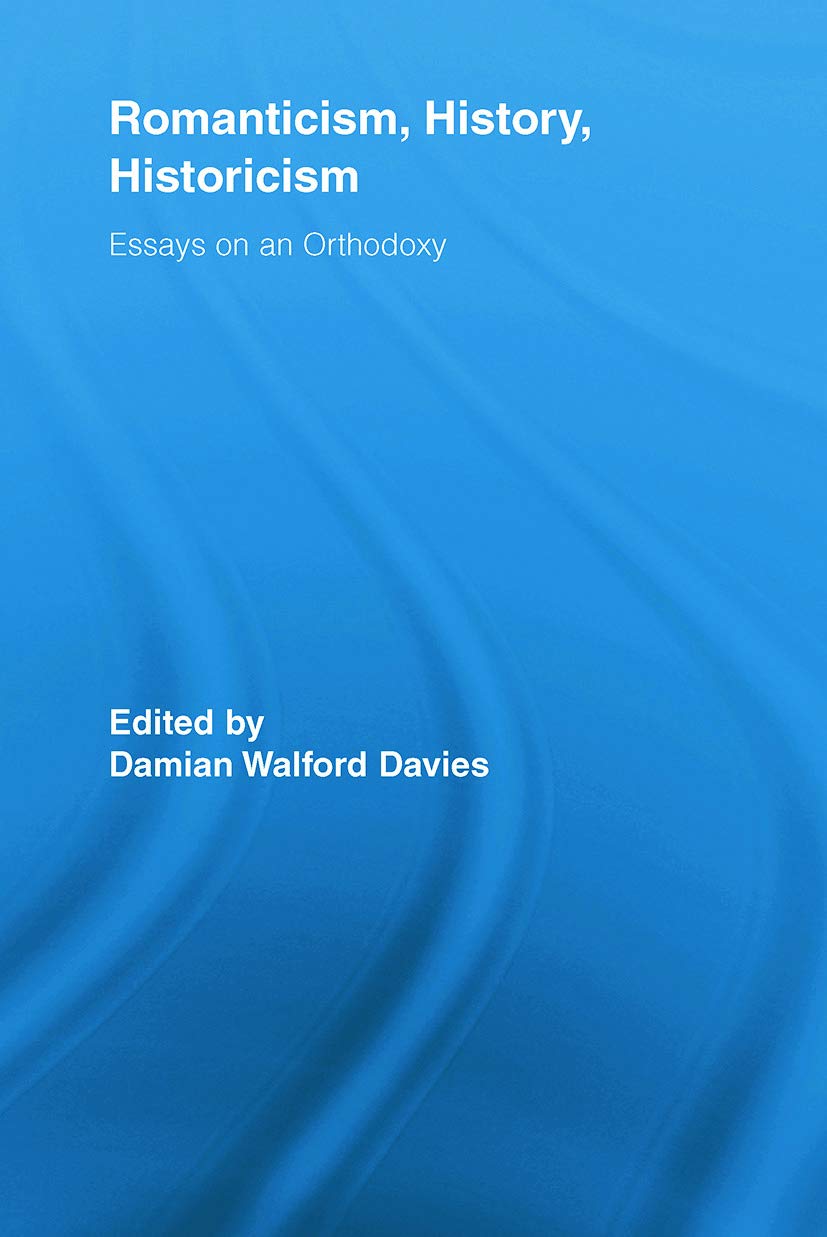 Romanticism, History, Historicism Social Sciences