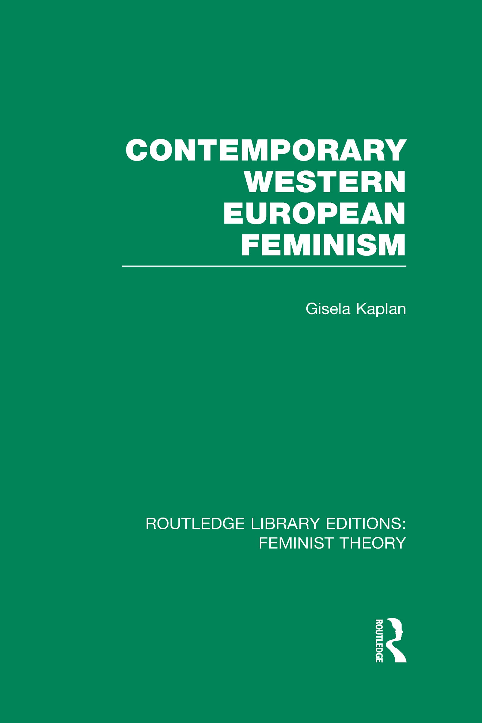 Contemporary Western European Feminism (Routledge Library Editions: Feminist Theory, 4, Band 4) Books