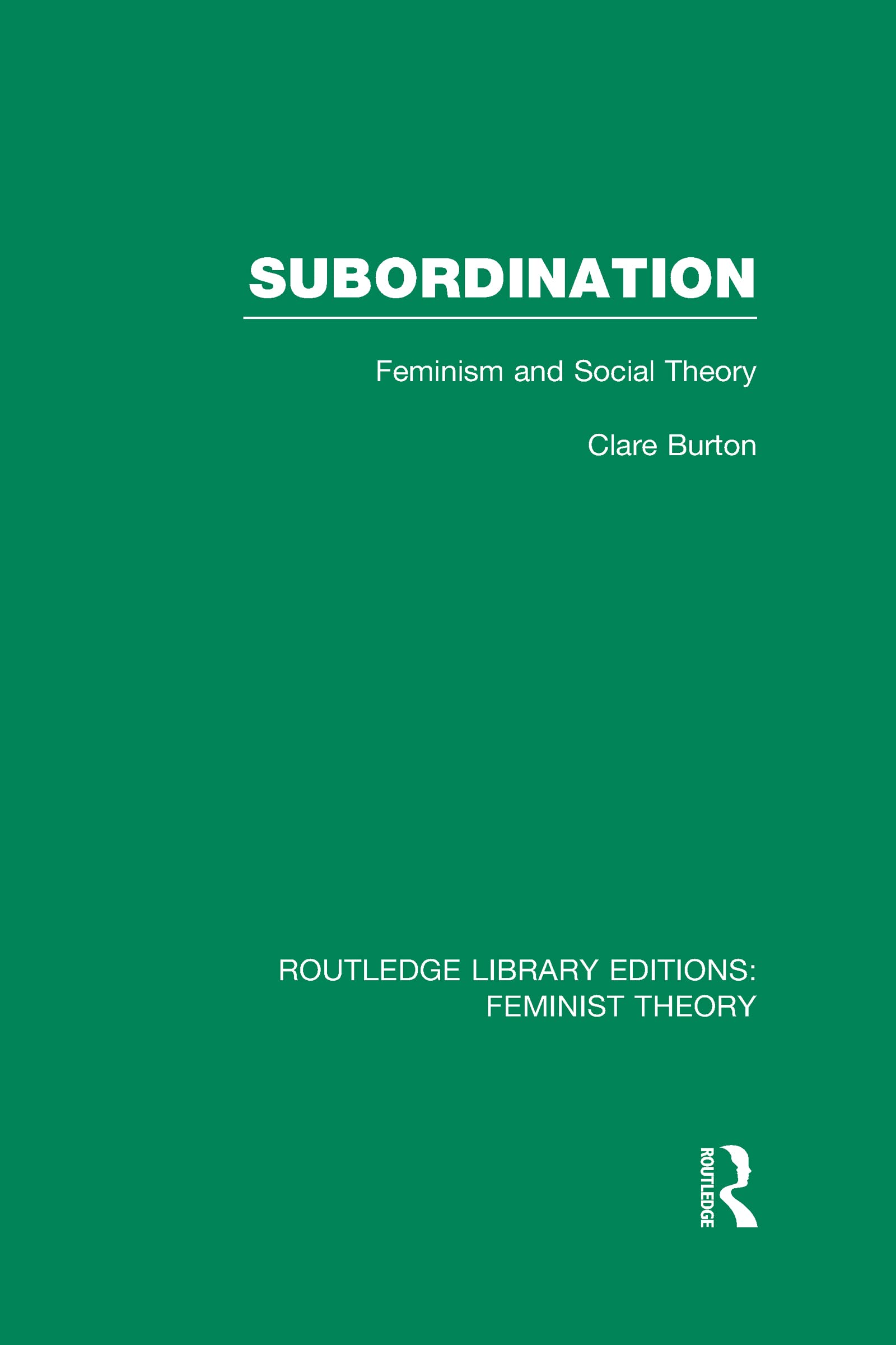 Subordination (RLE Feminist Theory) Social Sciences