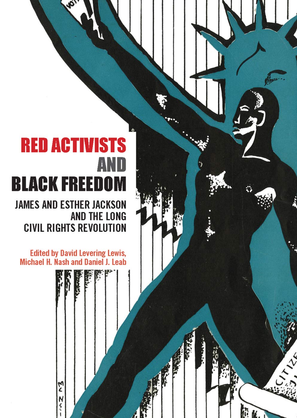 Red Activists and Black Freedom: James and Esther Jackson and the Long Civil Rights Revolution Books