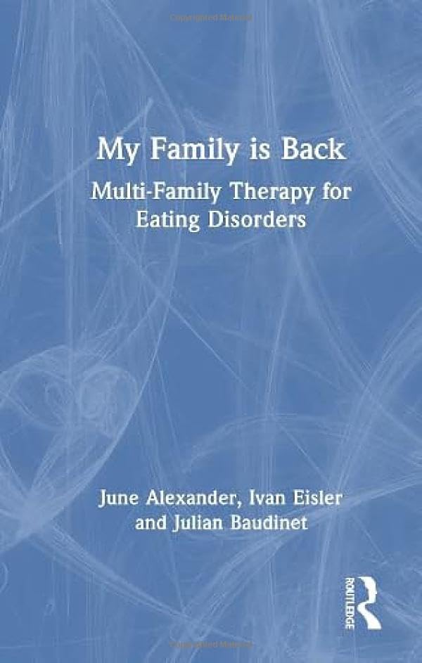 My Family Is Back: Multi-family Therapy for Eating Disorders Medicine