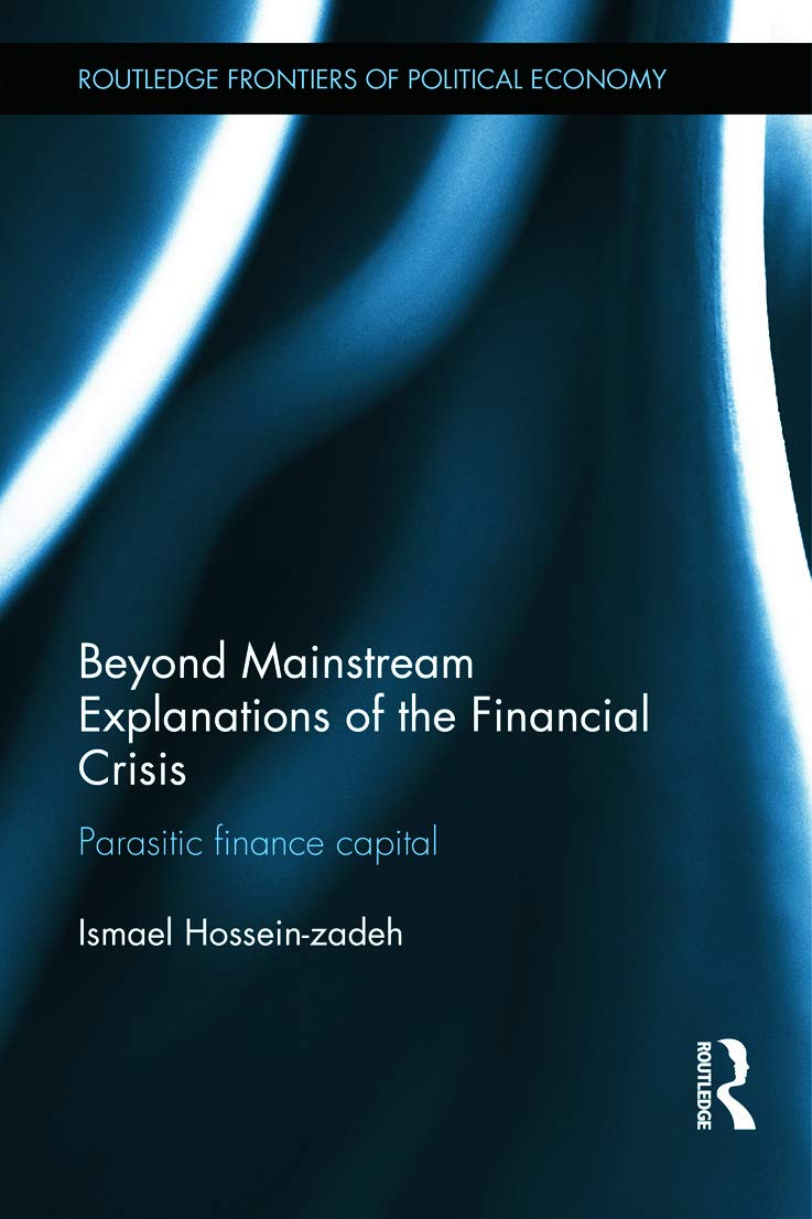 Beyond Mainstream Explanations of the Financial Crisis Business, Finance & Career