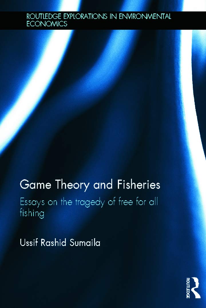 Game Theory and Fisheries: Essays on the Tragedy of Free for All Fishing (Routledge explorations in environmental economics, 41, Band 41) Business, Finance & Career