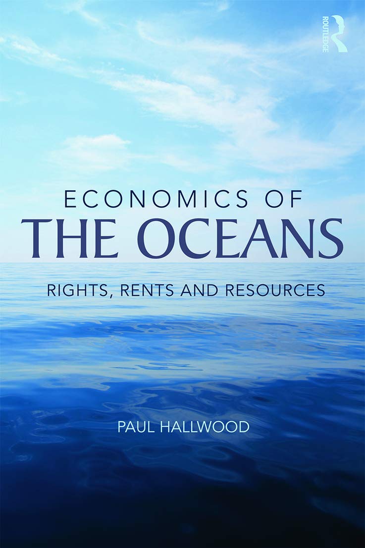 Economics of the Oceans: Rights, Rents and Resources Business, Finance & Career