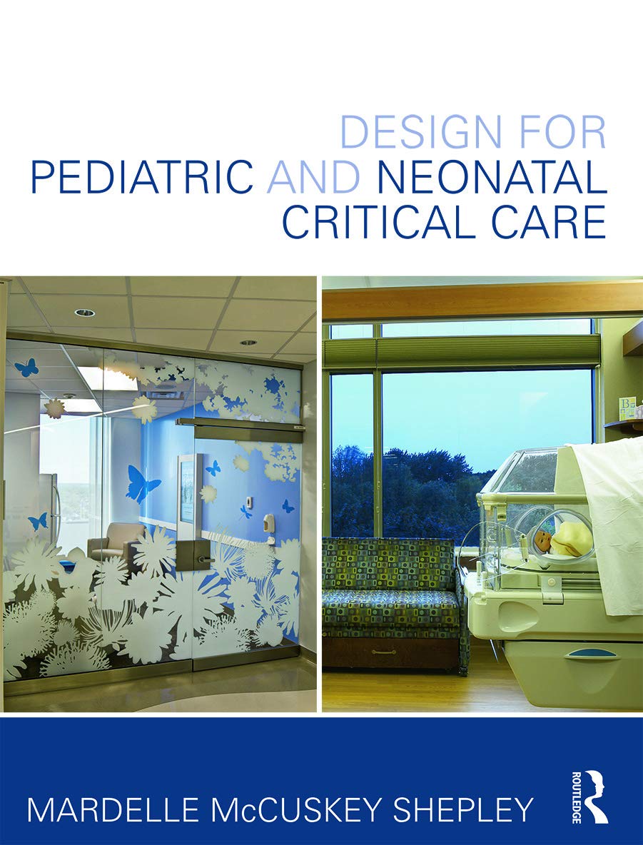 Design for Pediatric and Neonatal Critical Care Medicine