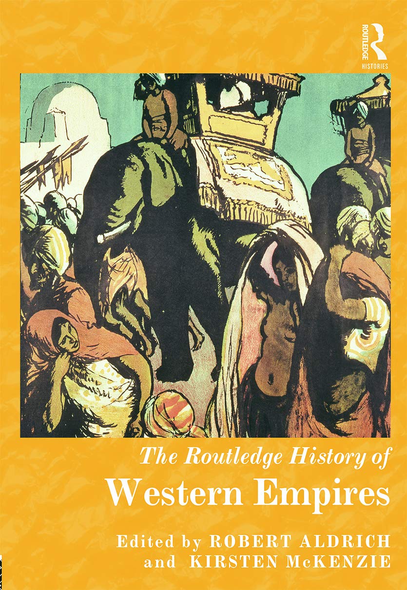The Routledge History of Western Empires (Routledge Histories) Film, Art & Culture