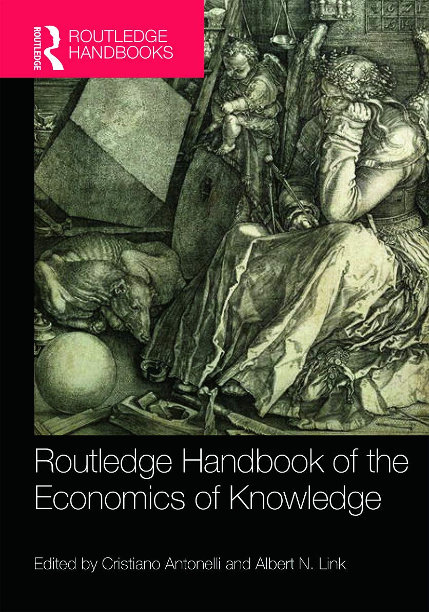 Routledge Handbook of the Economics of Knowledge (Routledge International Handbooks) Business, Finance & Career