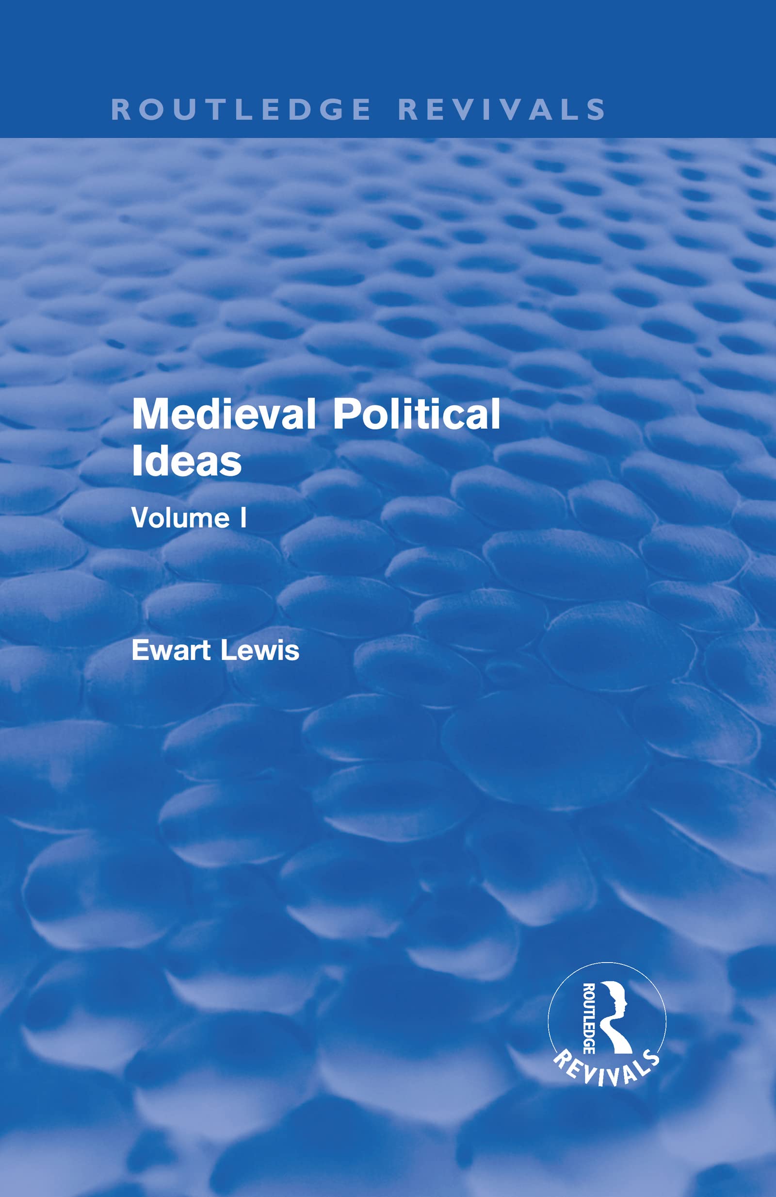 Medieval Political Ideas: Volume I (Routledge Revivals, Band 1) Social Sciences