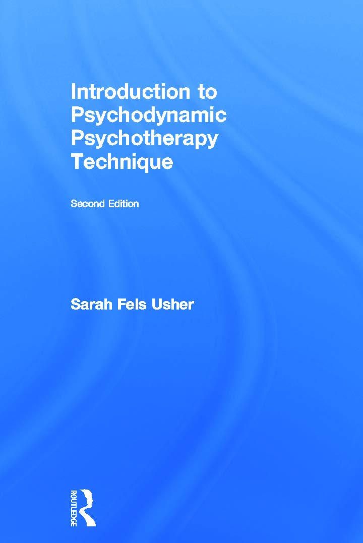 Fels Usher, S: Introduction to Psychodynamic Psychotherapy T Medicine