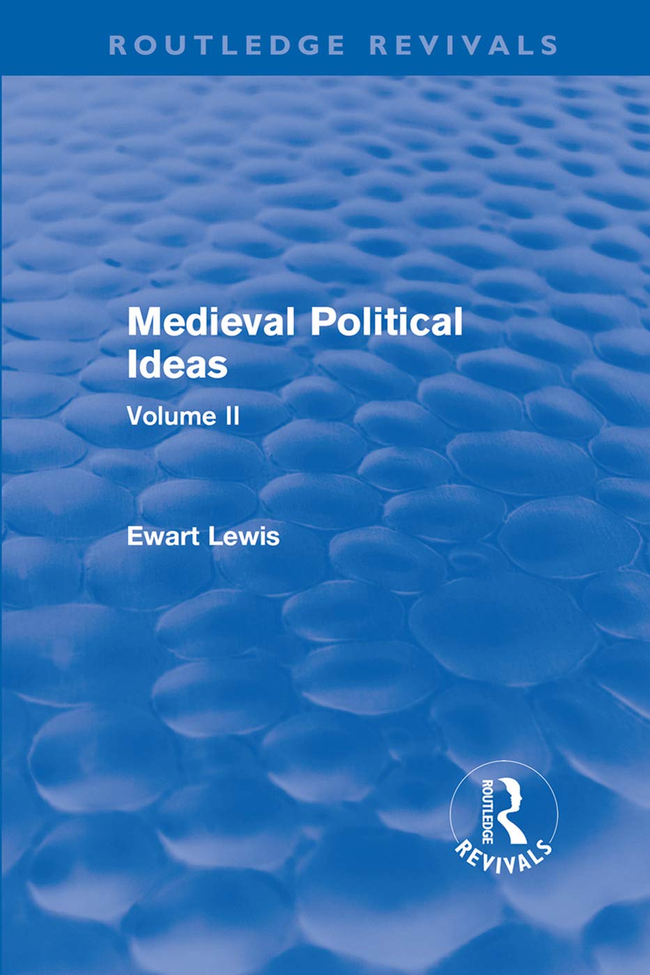 Medieval Political Ideas: Volume II (Routledge Revivals, Band 2) Social Sciences