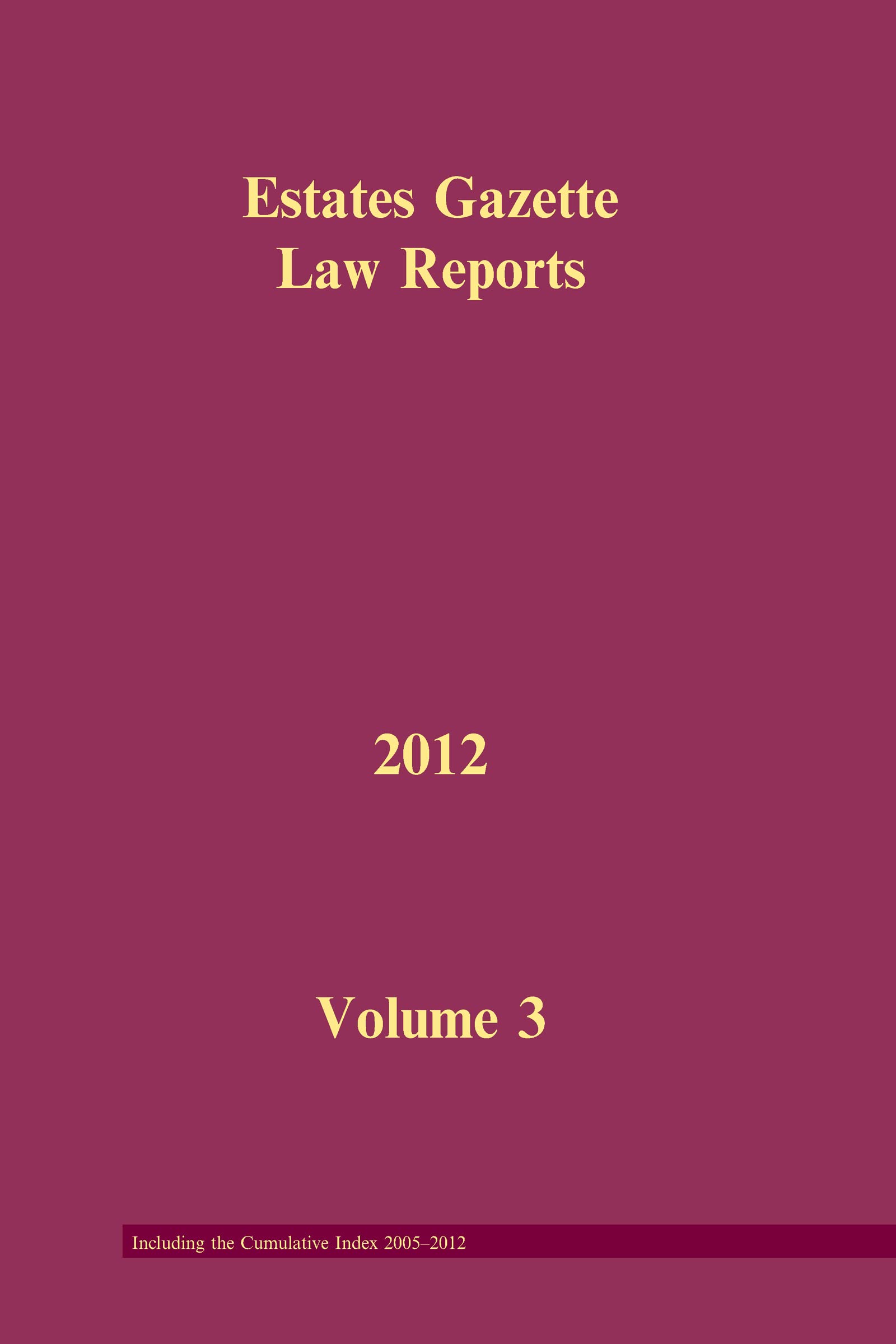 EGLR 2012 V3 (Estates Gazette Law Reports, 3, Band 3) Law