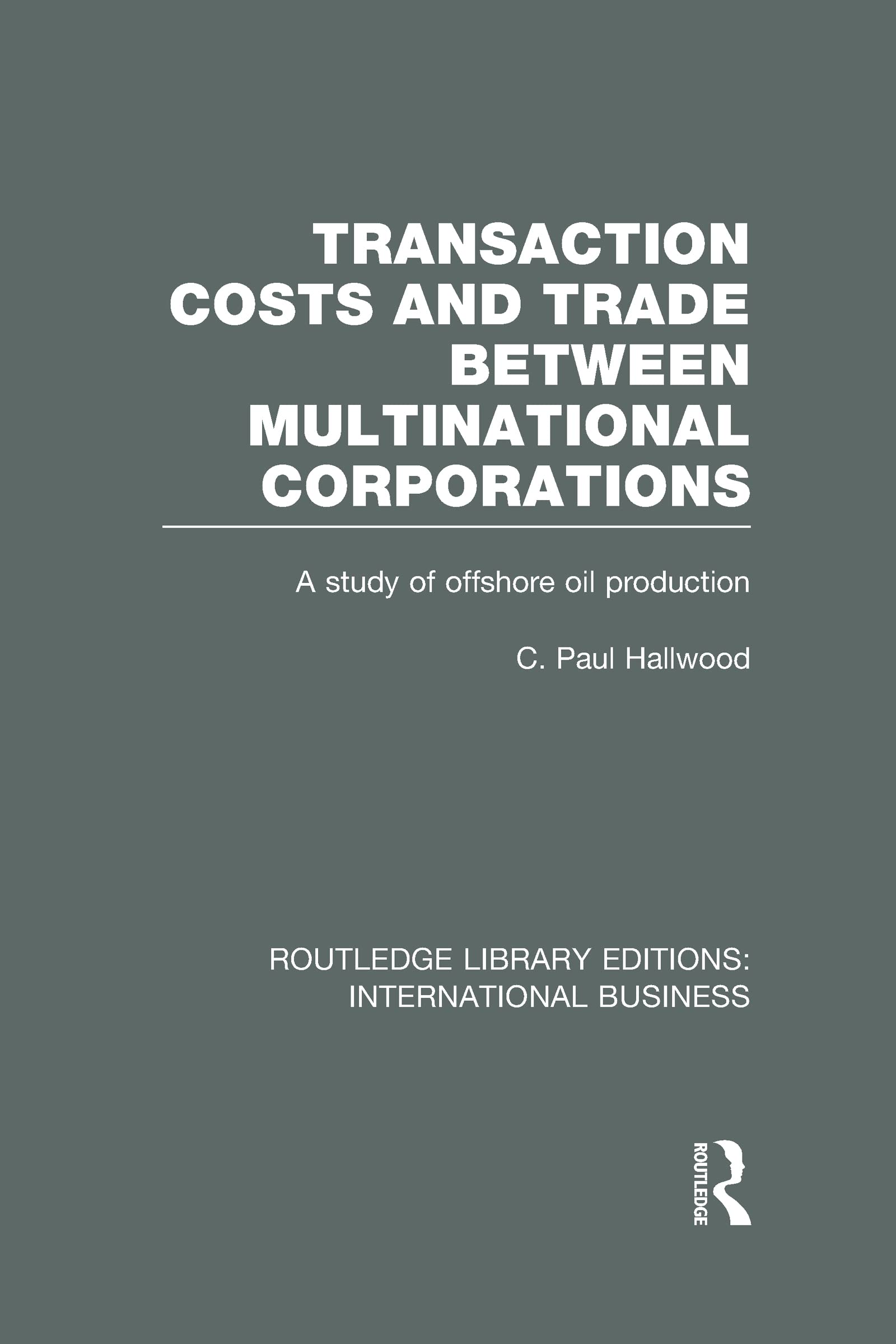 Transaction Costs & Trade Between Multinational Corporations (Routledge Library Editions: International Business) Business, Finance & Career