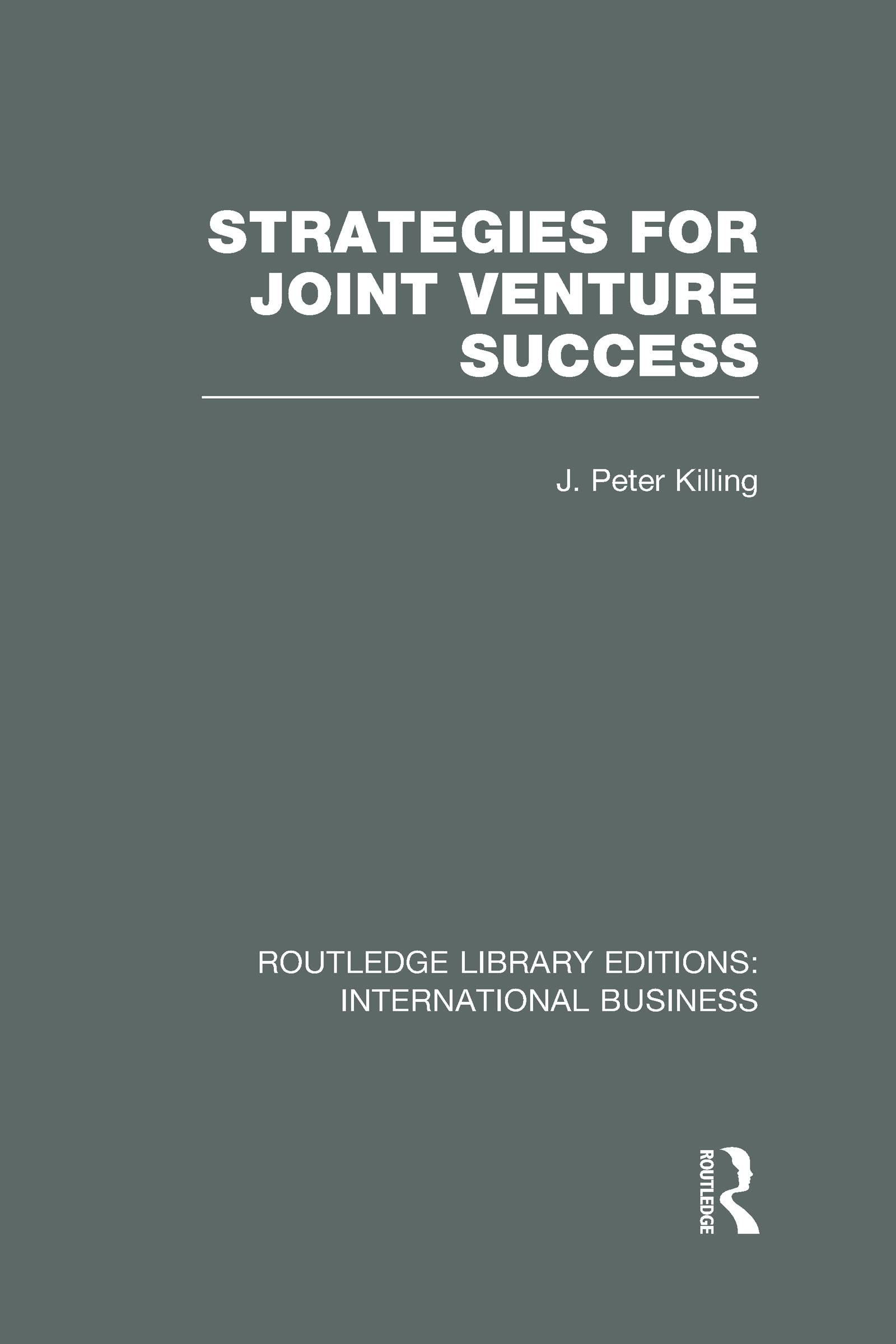 Strategies for Joint Venture Success (Routledge Library Editions: International Business) Business, Finance & Career