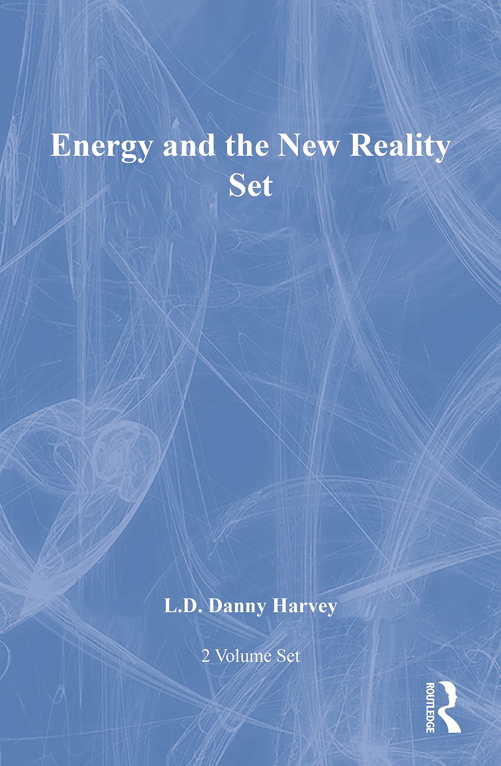 Energy and the New Reality Set: Two-Volume Set Business, Finance & Career