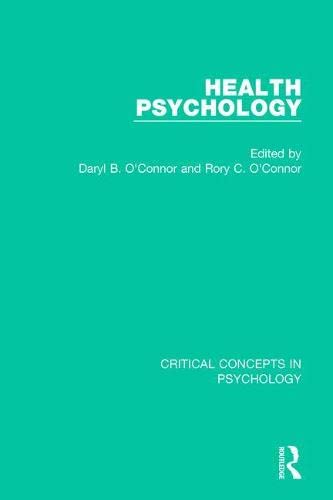 Health Psychology: Critical Concepts in Psychology Medicine