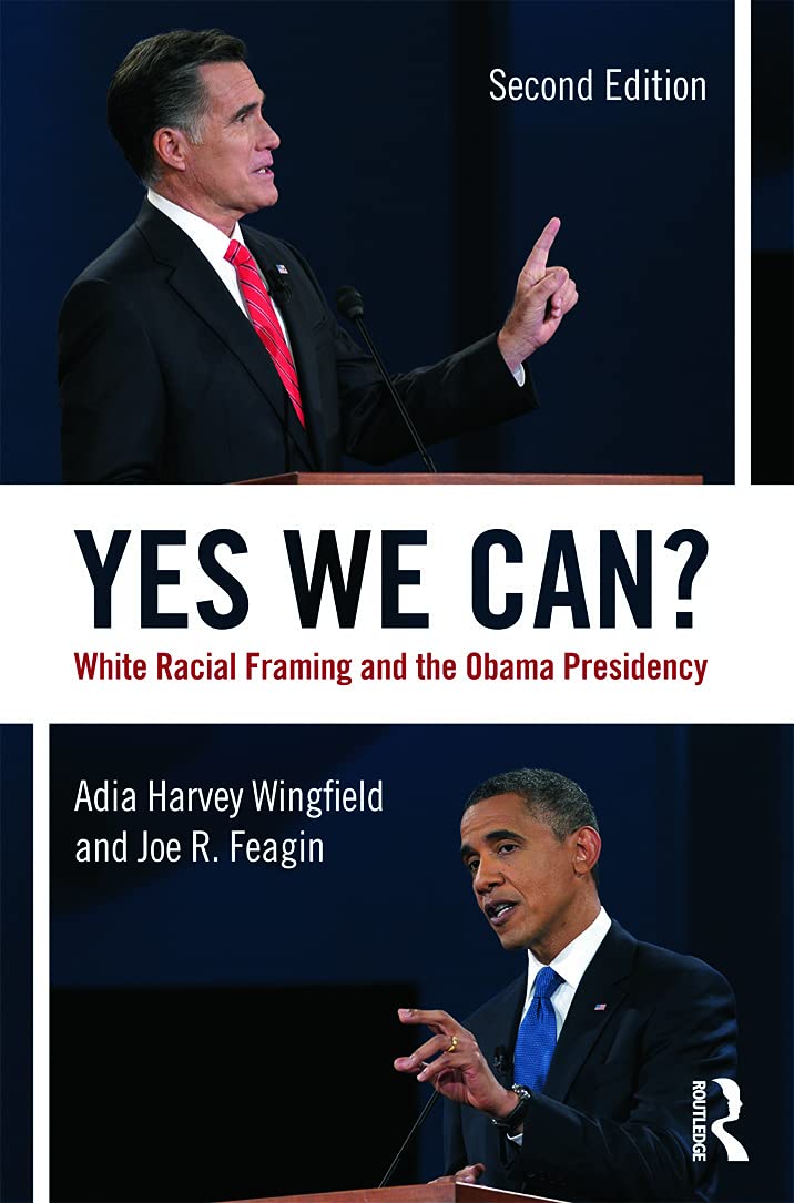 Yes We Can?: White Racial Framing and the Obama Presidency Books