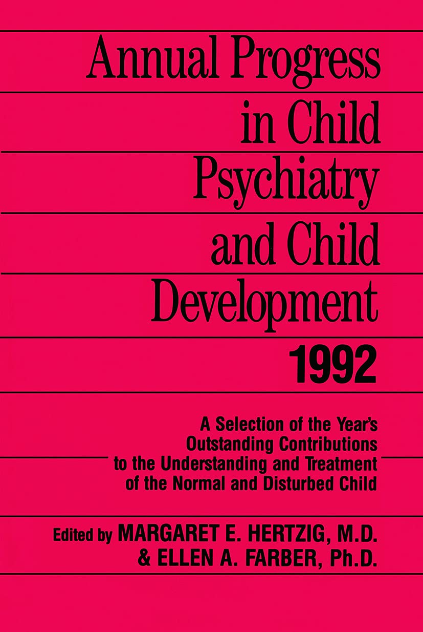 Annual Progress in Child Psychiatry and Child Development 1992 Medicine