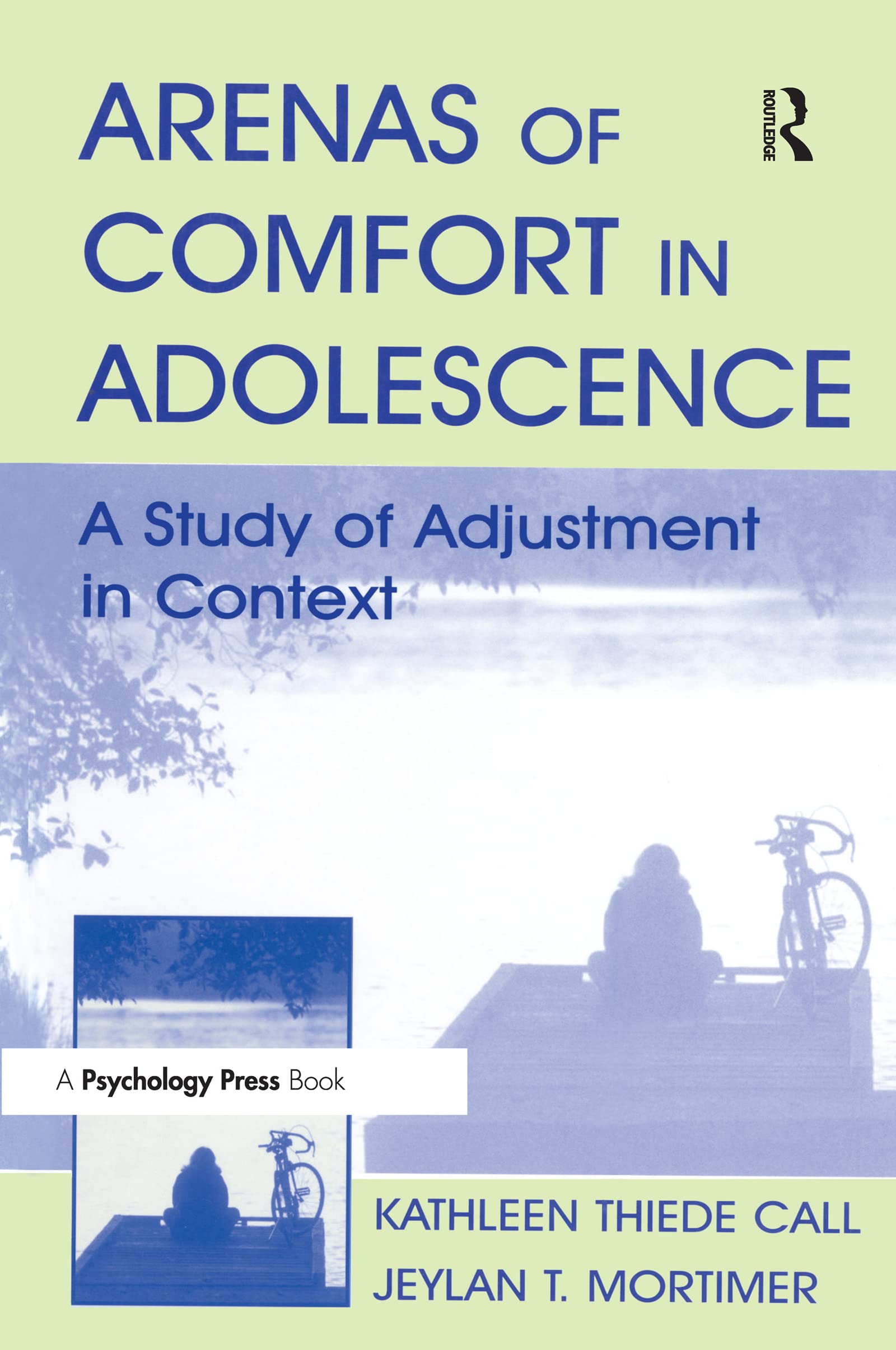 Arenas of Comfort in Adolescence: A Study of Adjustment in Context (Research Monographs in Adolescence) Social Sciences