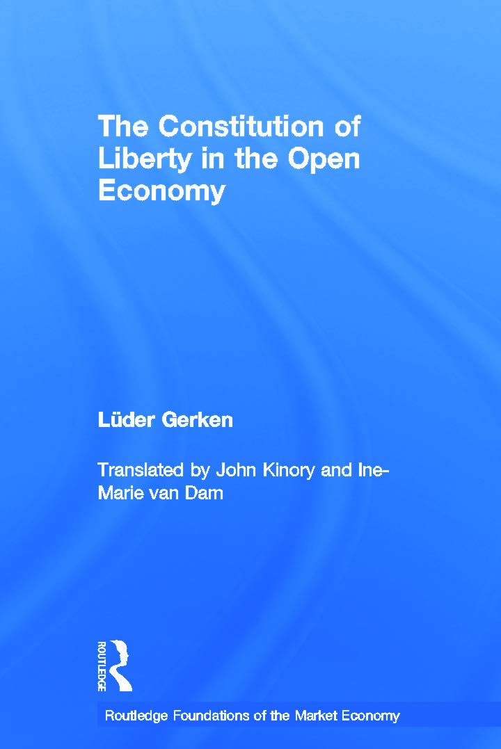 The Constitution of Liberty in the Open Economy Business, Finance & Career