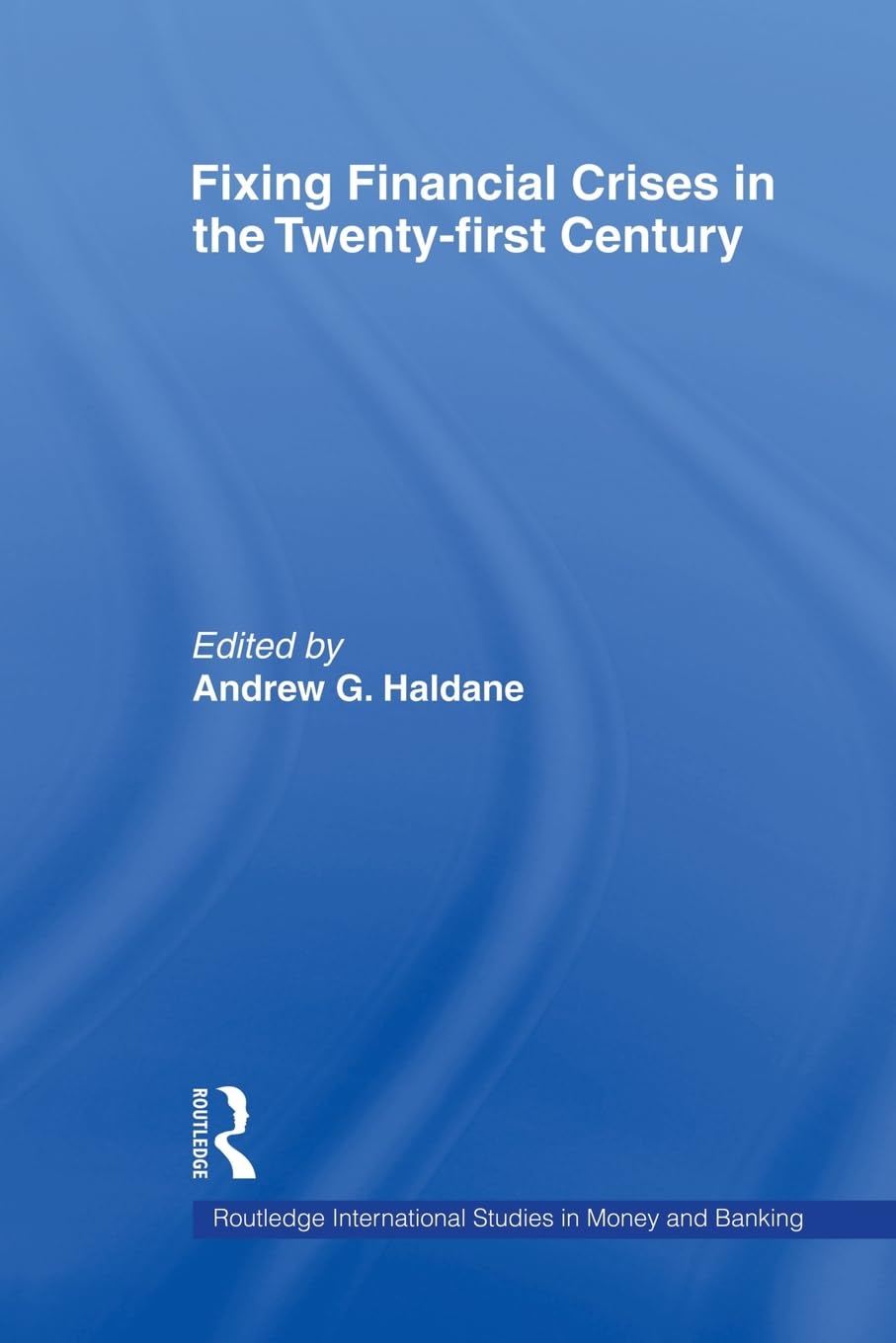Fixing Financial Crises in the 21st Century Business, Finance & Career