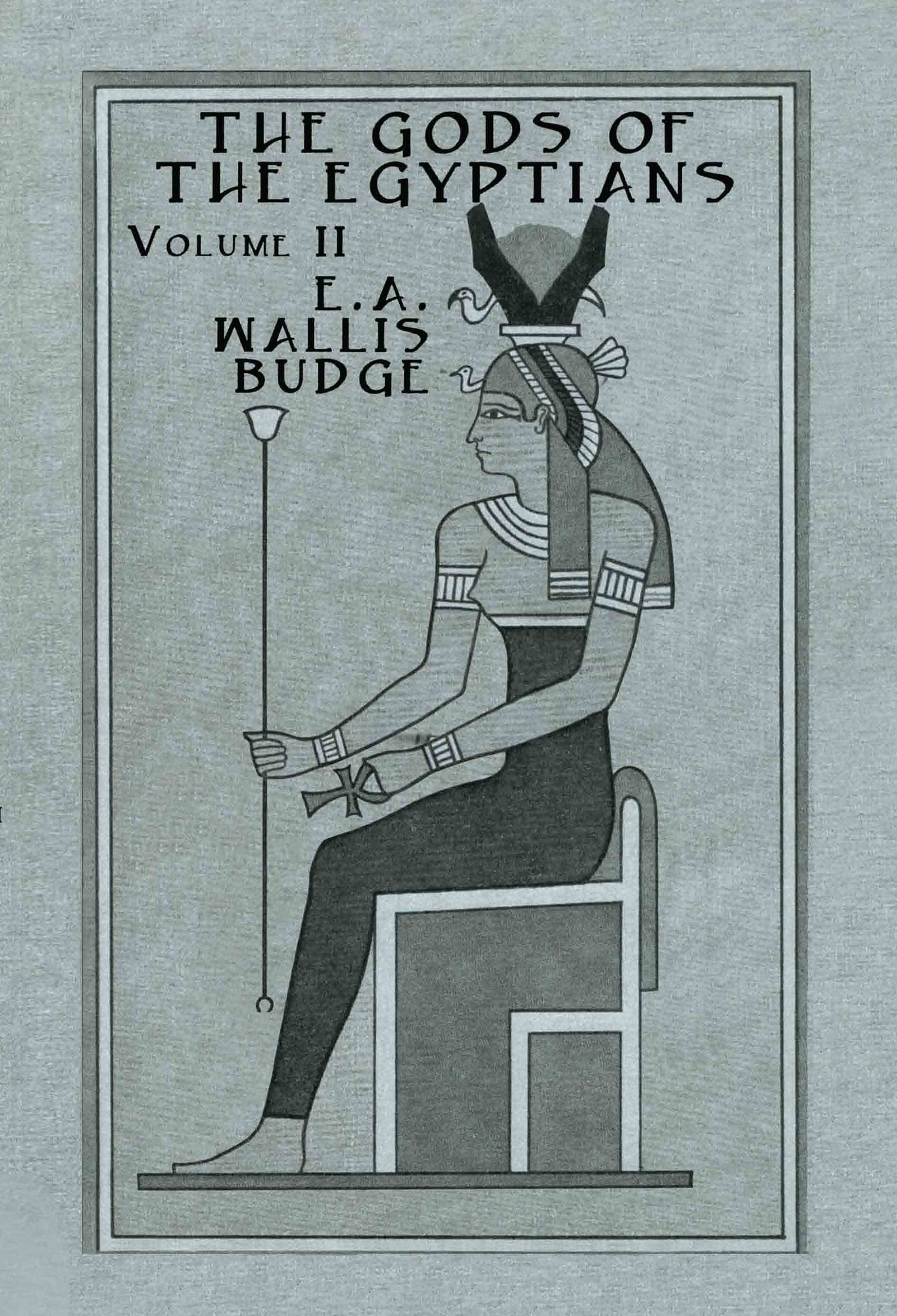 Gods Of The Egyptians - 2 Vols: Studies in Egyptian Mythology Social Sciences