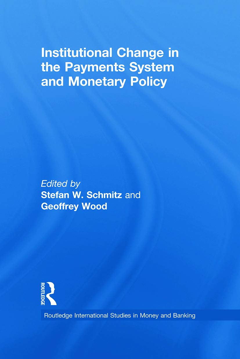 Institutional Change in the Payments System and Monetary Policy Business, Finance & Career