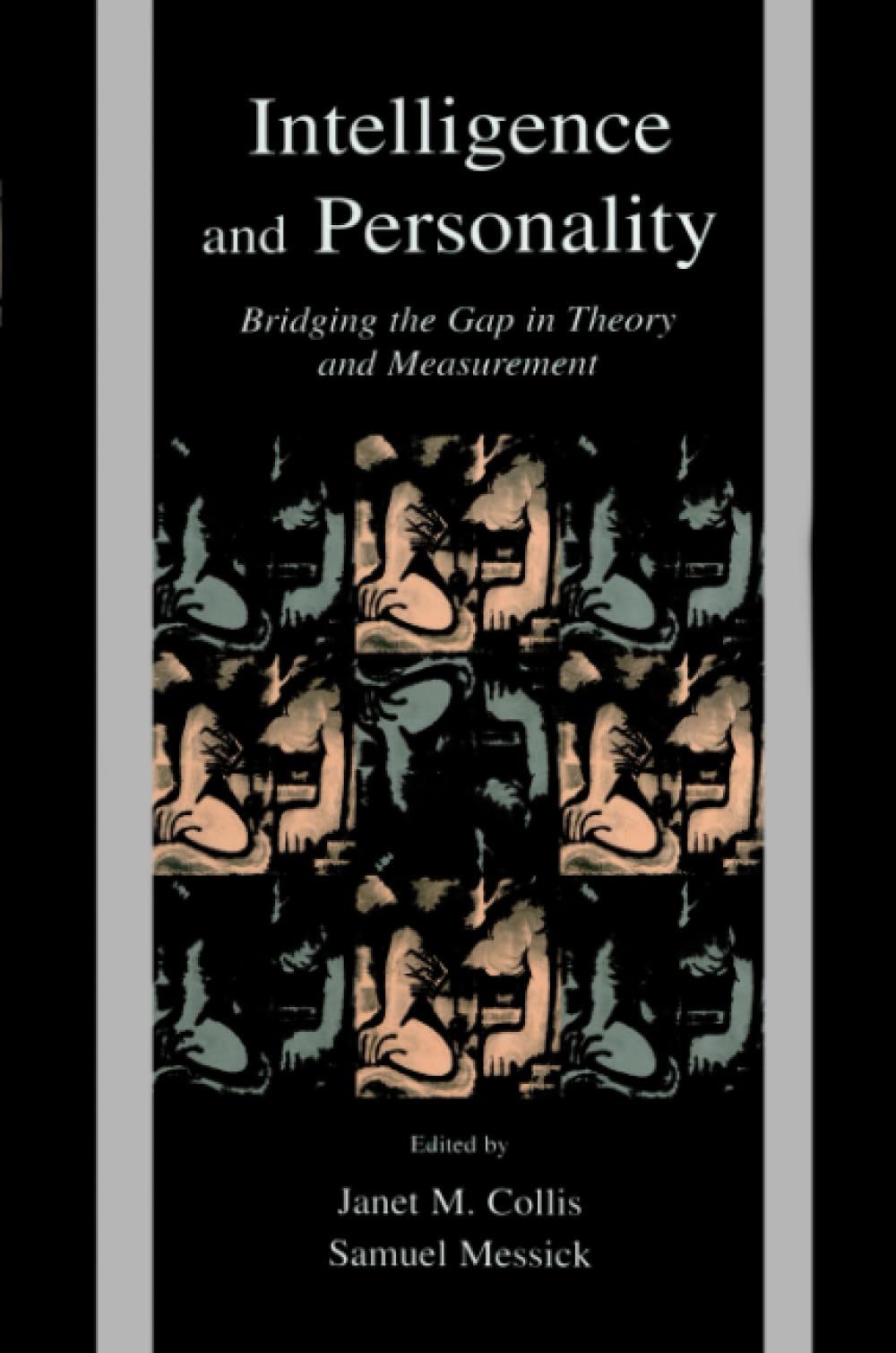 Intelligence and Personality: Bridging the Gap in Theory and Measurement Social Sciences