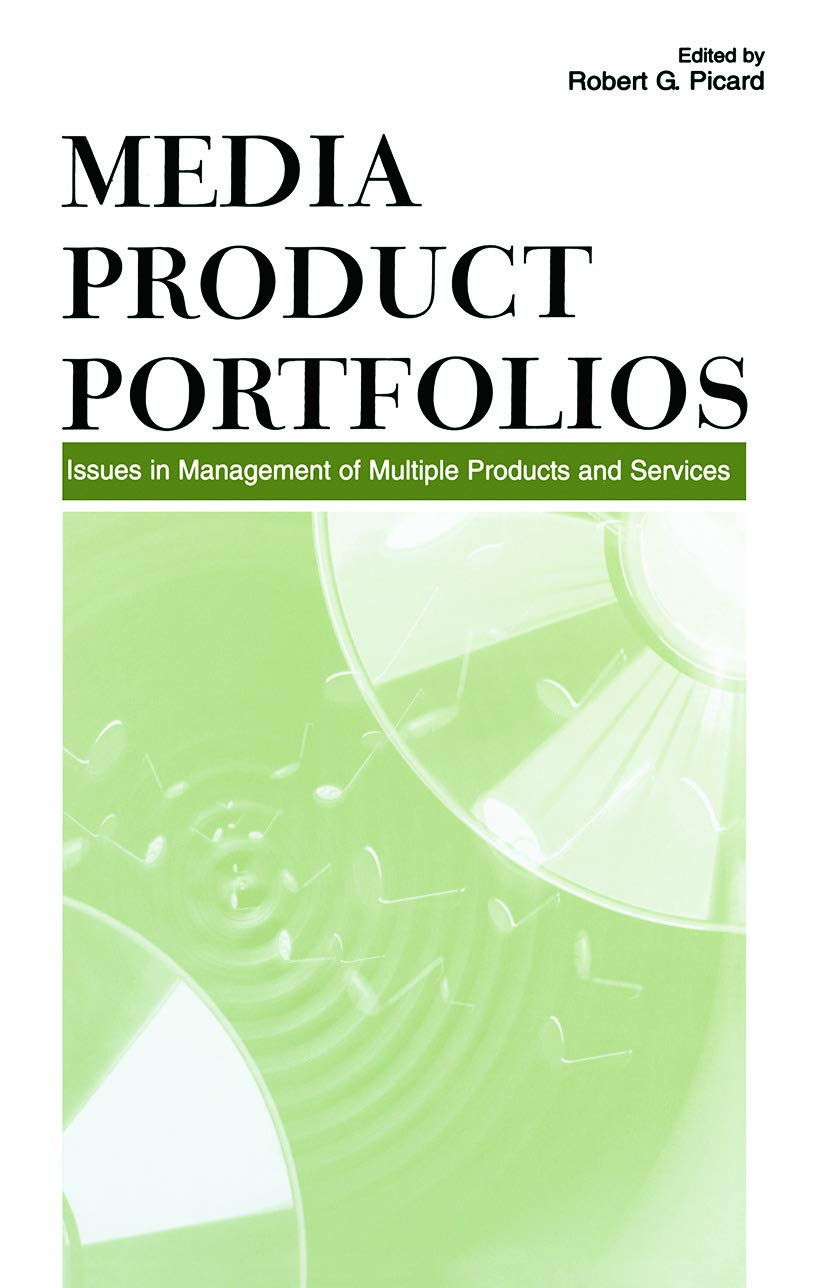 Media Product Portfolios: Issues in Management of Multiple Products and Services Media & Communication