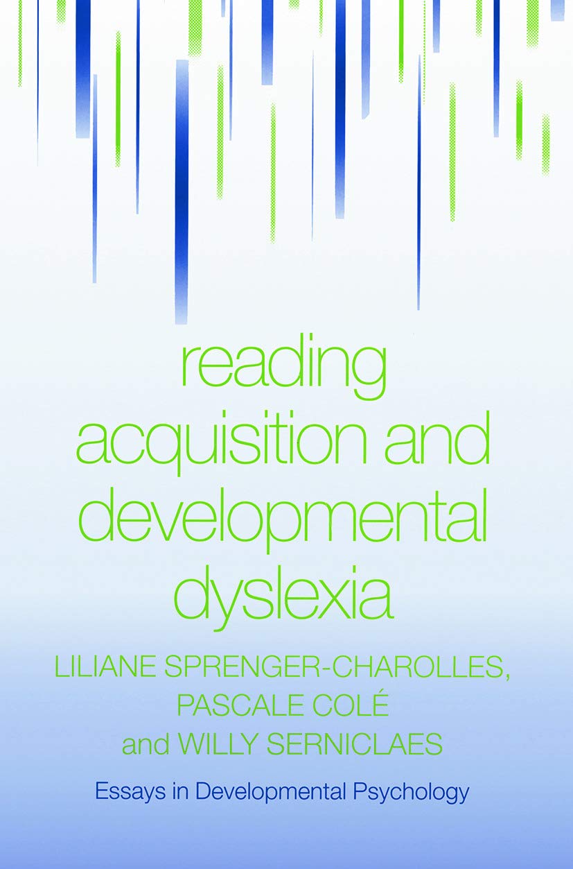 Reading Acquisition and Developmental Dyslexia (Essays in Developmental Psychology) Medicine