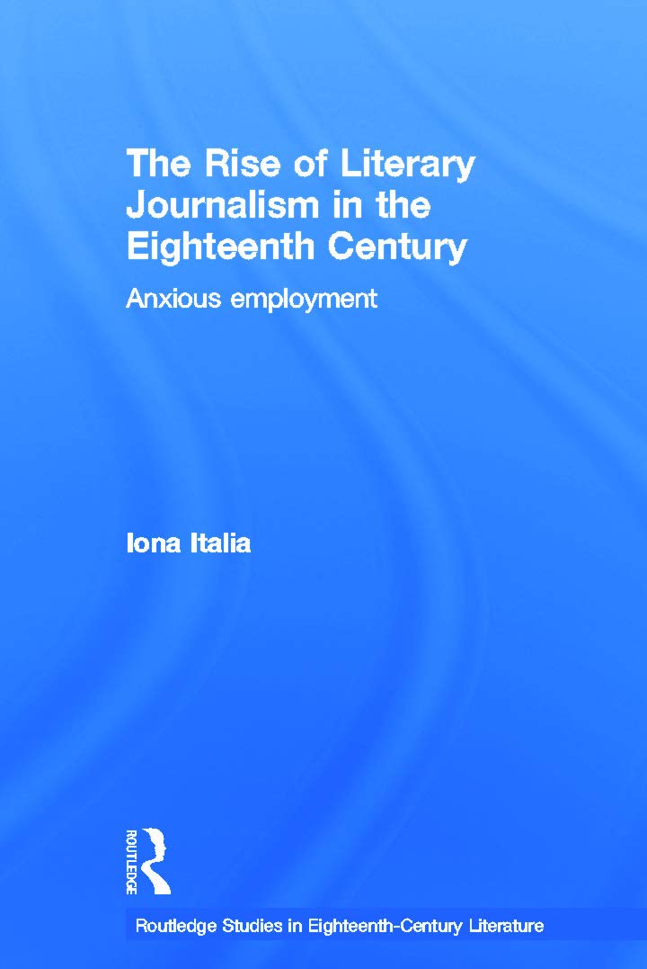 The Rise of Literary Journalism in the Eighteenth Century Media & Communication
