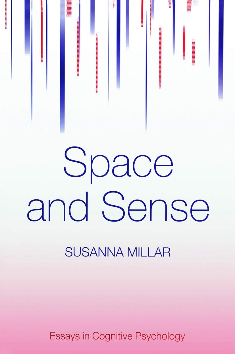Space and Sense (Essays in Cognitive Psychology) Social Sciences
