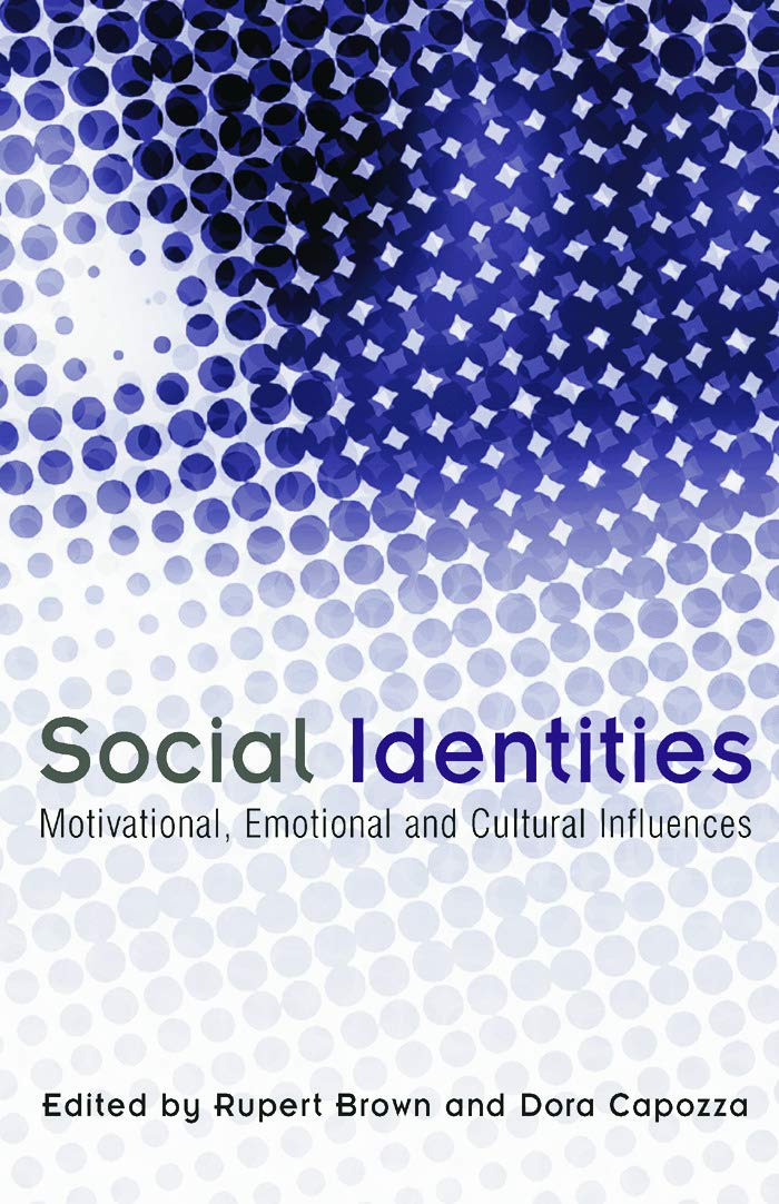 Social Identities: Motivational, Emotional and Cultural Influences Social Sciences