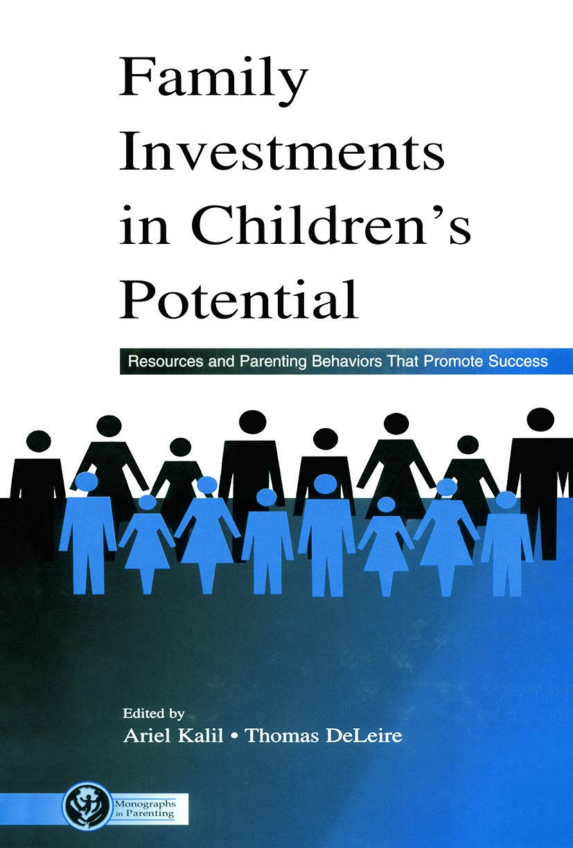 Family Investments in Children's Potential: Resources and Parenting Behaviors That Promote Success (Monographs in Parenting) Books