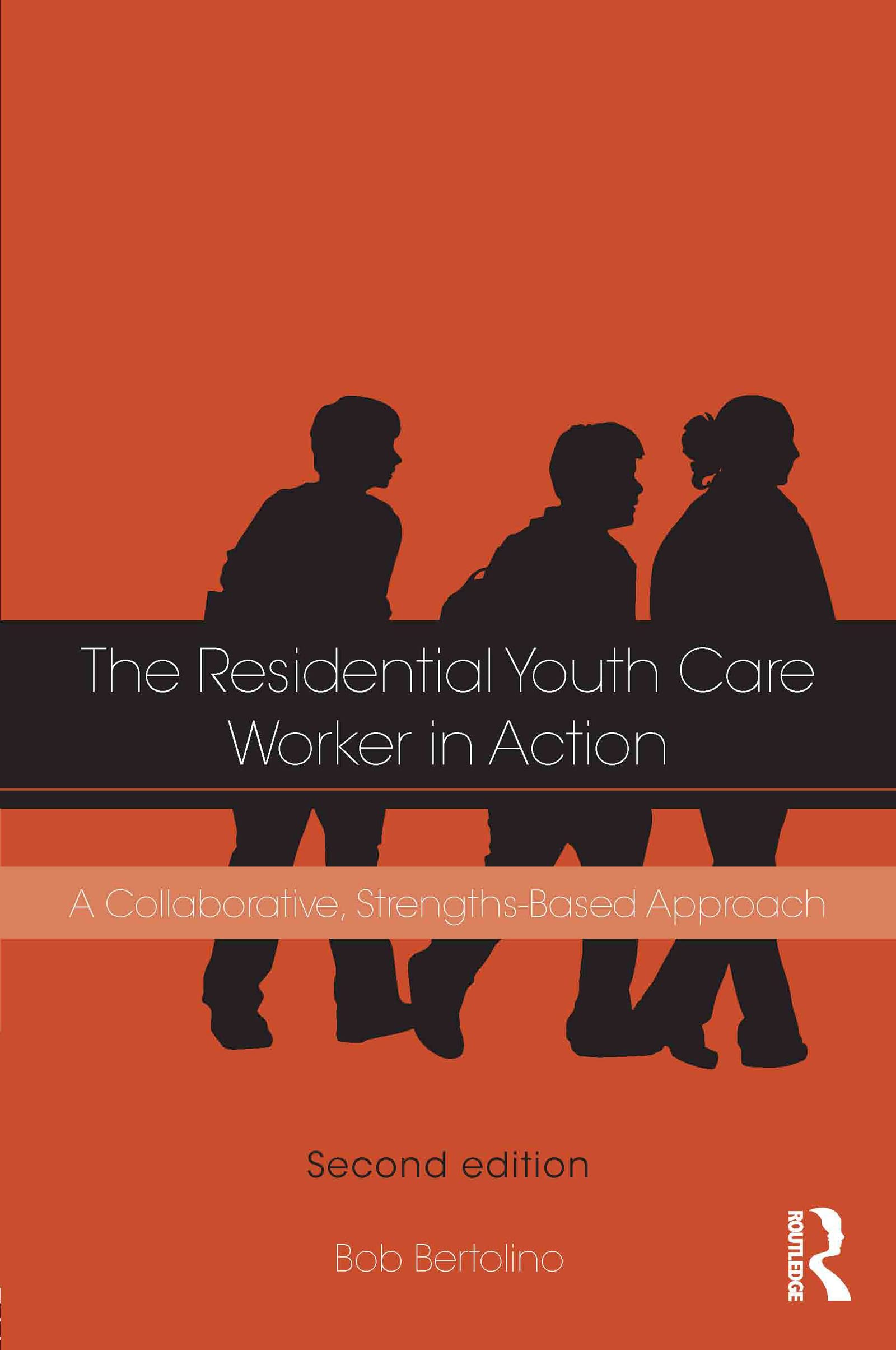 The Residential Youth Care Worker in Action: A Collaborative, Strengths-Based Approach Books