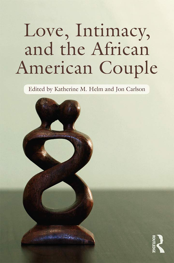 Love, Intimacy, and the African American Couple (Family Therapy and Counseling) Medicine