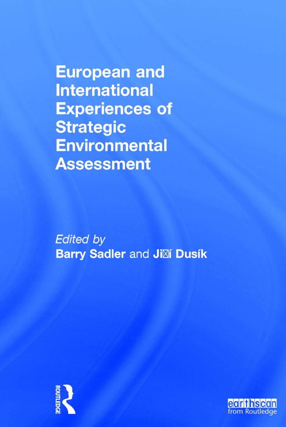 European and International Experiences of Strategic Environmental Assessment: Recent progress and future prospects Business, Finance & Career