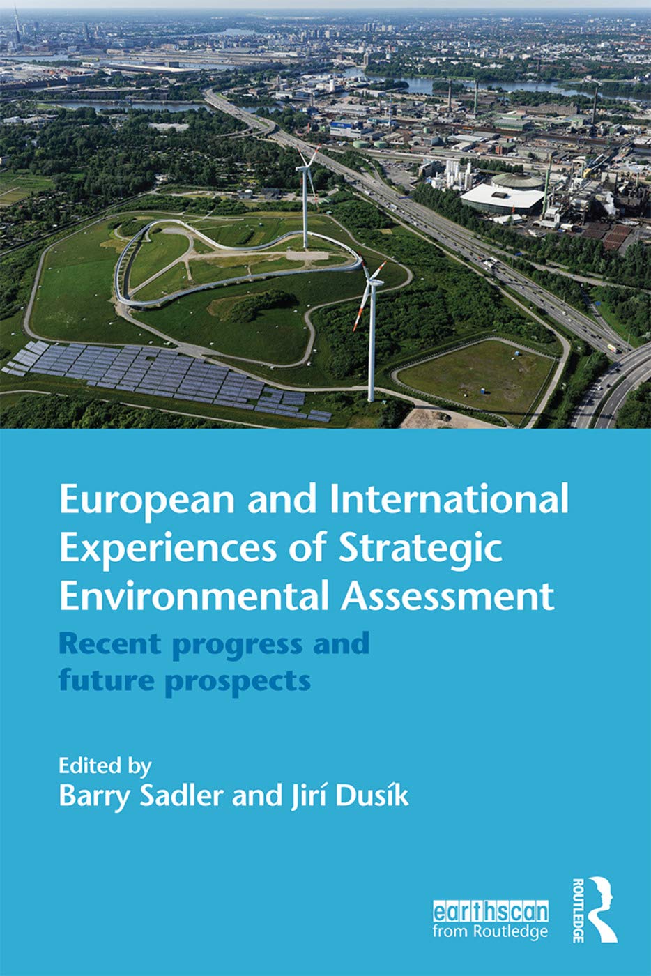 European and International Experiences of Strategic Environmental Assessment: Recent Progress and Future Prospects Business, Finance & Career