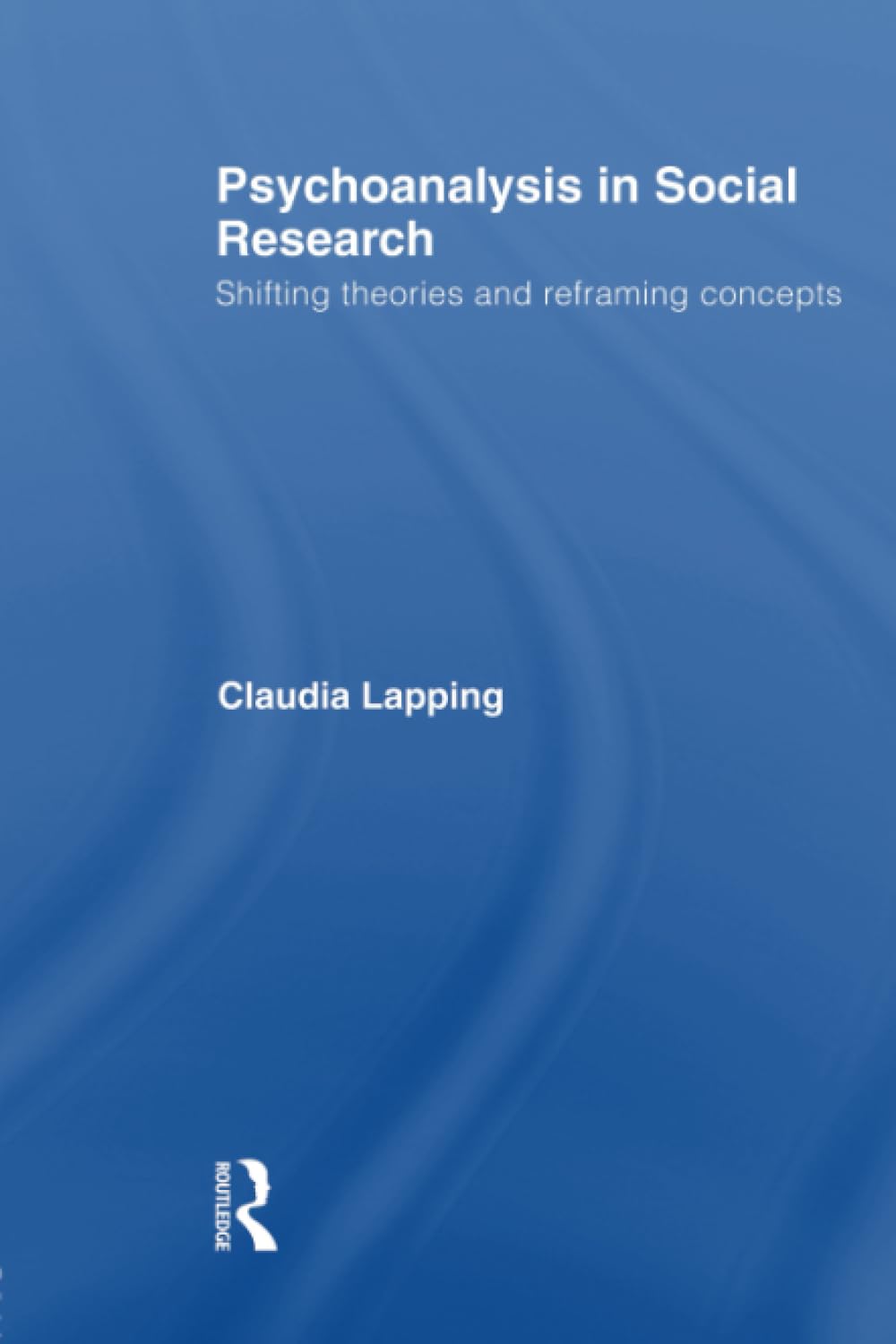 Psychoanalysis in Social Research: Shifting theories and reframing concepts Natural Sciences