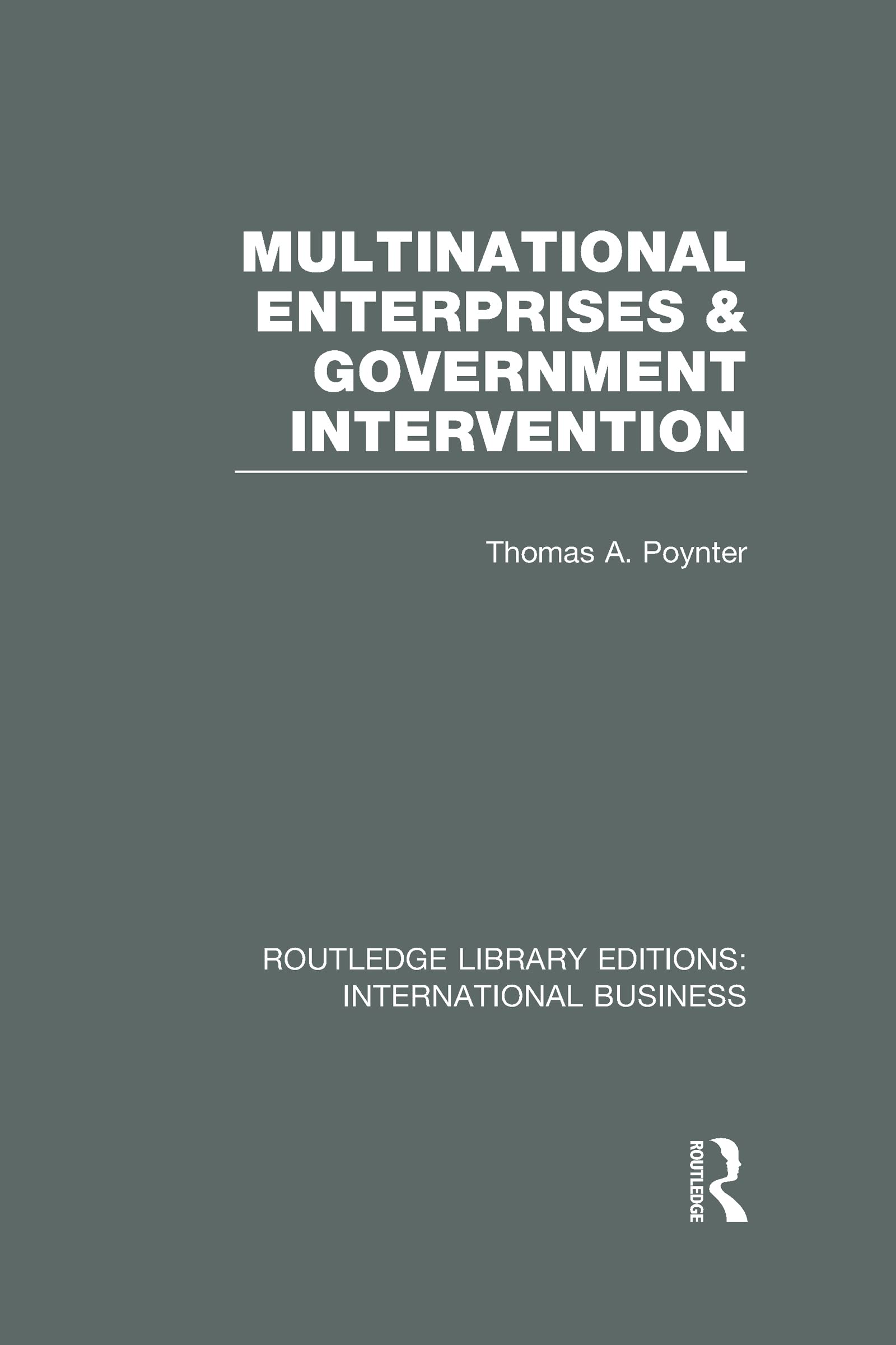 Multinational Enterprises and Government Intervention (Rle International Business) Business, Finance & Career