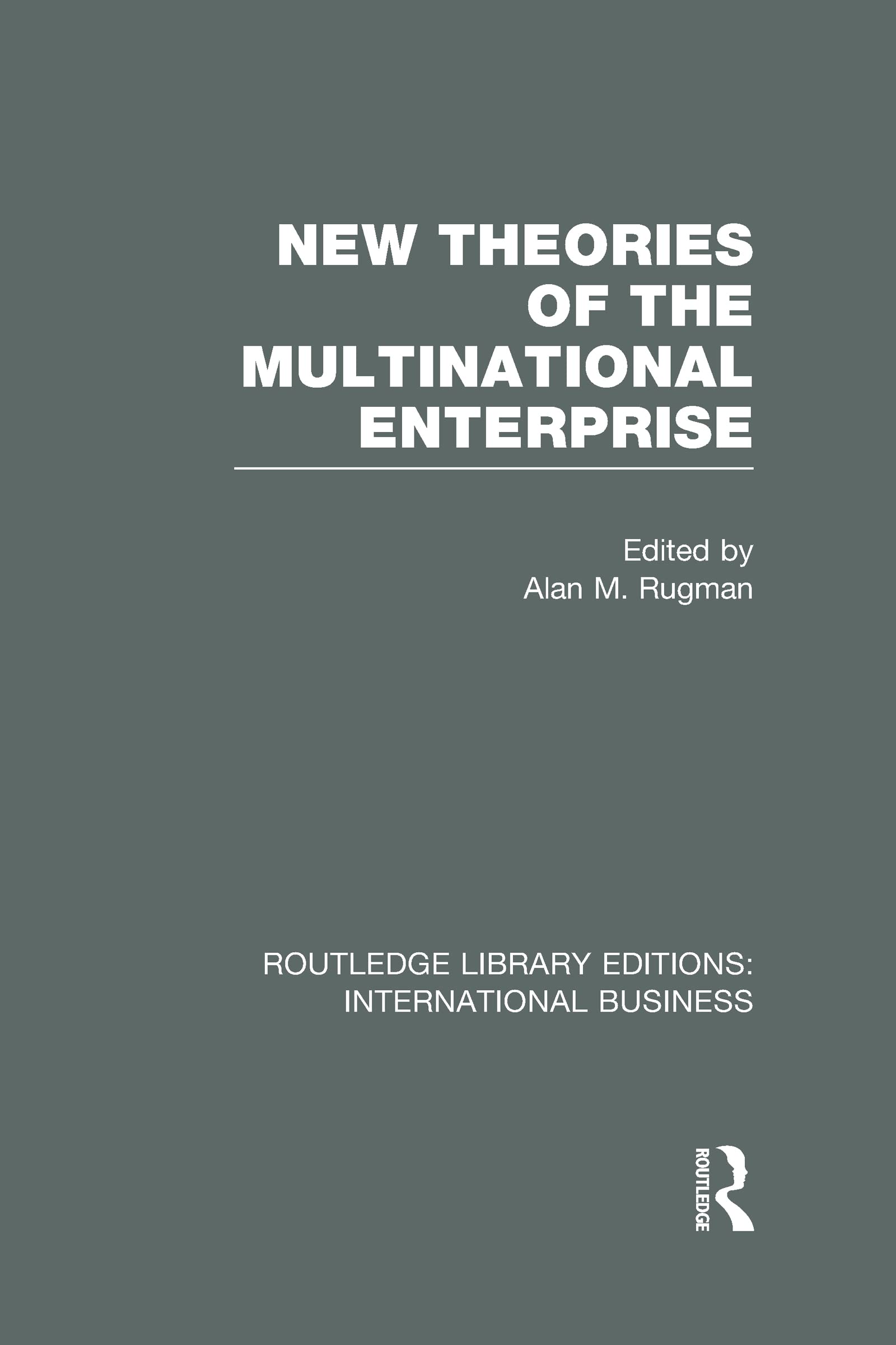 New Theories of the Multinational Enterprise (Rle International Business) Business, Finance & Career