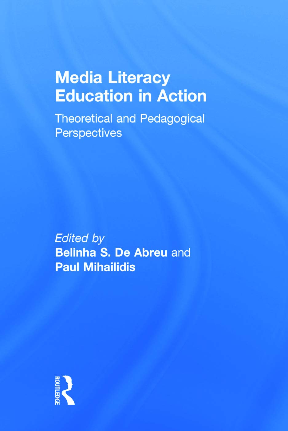 Media Literacy Education in Action Media & Communication
