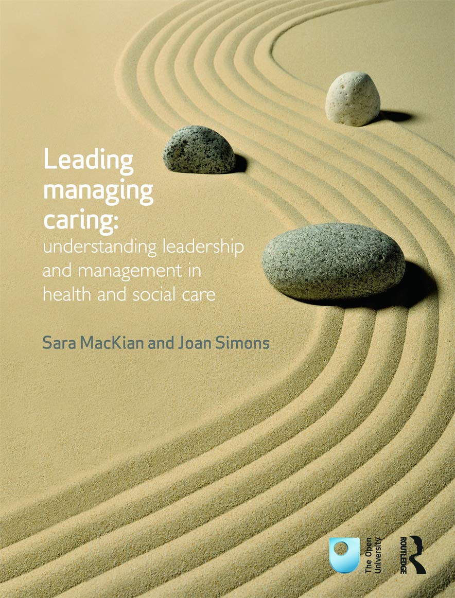 Leading, Managing, Caring: Understanding Leadership and Management in Health and Social Care Medicine